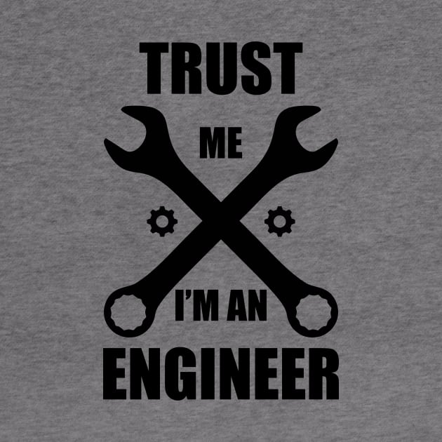 trust me i'm an enginner cool by Typography Dose